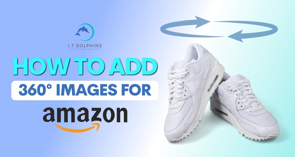 How to Add 360 Spin Images for Amazon Listing